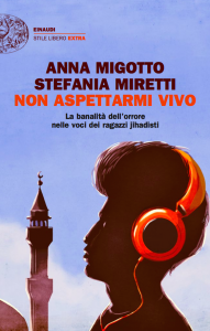 Non aspettarmi vivo - Anna Migotto Stefania Miretti